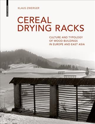 Cereal Drying Racks By Klaus Zwerger 9783035619300 (Hardback)