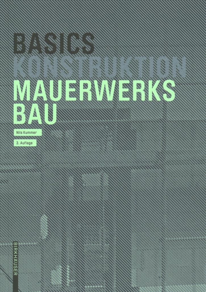 Basics Mauerwerksbau By Nils Kummer (author), Bert Bielefeld (editor)