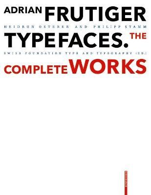Adrian Frutiger ? Typefaces By Heidrun Osterer 9783035623628