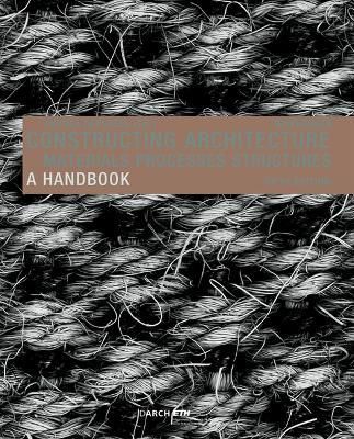 Constructing Architecture By Andrea Deplazes (editor) 9783035626667
