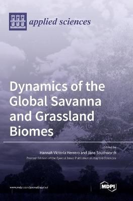 Dynamics of the Global Savanna and Grassland Biomes By Herrero