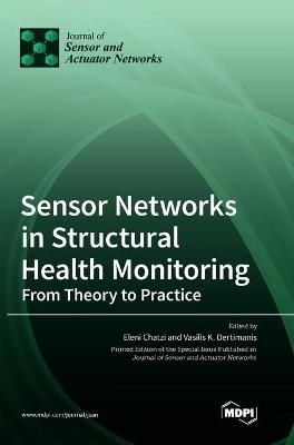 Sensor Networks in Structural Health Monitoring By Chatzi (Hardback)
