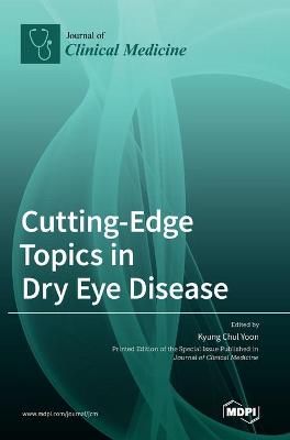 Cutting-Edge Topics in Dry Eye Disease By Yoon 9783036507682