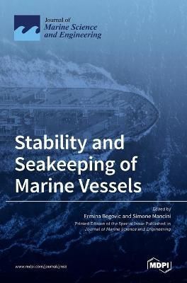 Stability and Seakeeping of Marine Vessels By Begovic 9783036509709