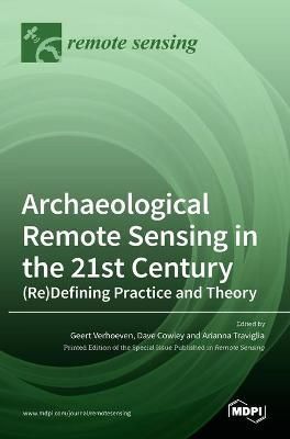 Archaeological Remote Sensing in the 21st Century By Verhoeven