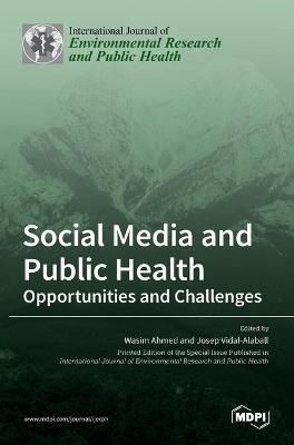 Social Media and Public Health By Ahmed 9783036523491 (Hardback)