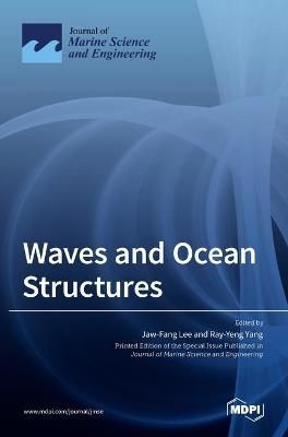 Waves and Ocean Structures By Lee 9783036523613 (Hardback)