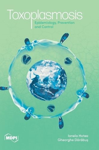 Toxoplasmosis 9783036526997 (Hardback)