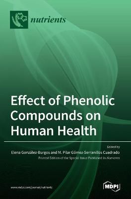 Effect of Phenolic Compounds on Human Health By González-Burgos