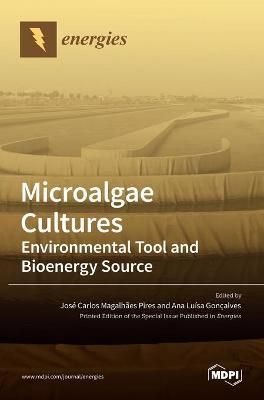 Microalgae Cultures By Pires 9783036529080 (Hardback)