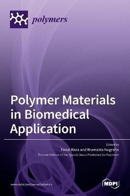Polymer Materials in Biomedical Application By Raza 9783036533360