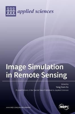 Image Simulation in Remote Sensing By Dam Eo, Yang 9783036535791
