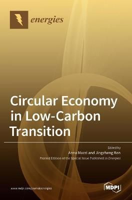 Circular Economy in Low-Carbon Transition By Mazzi 9783036535869