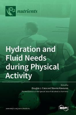 Hydration and Fluid Needs during Physical Activity 9783036537474