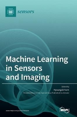 Machine Learning in Sensors and Imaging By Nam 9783036537535