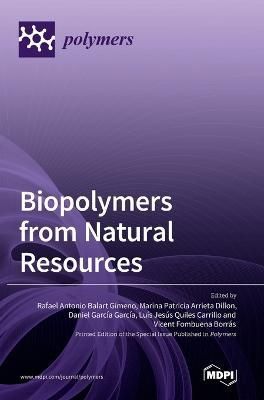 Biopolymers from Natural Resources By Gimeno 9783036539676 (Hardback)