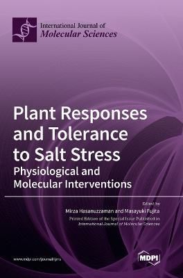 Plant Responses and Tolerance to Salt Stress By Hasanuzzaman