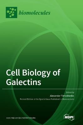 Cell Biology of Galectins By Timoshenko 9783036544489 (Hardback)