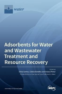 Adsorbents for Water and Wastewater Treatment and Resource Recovery