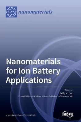 Nanomaterials for Ion Battery Applications By Hur 9783036547701