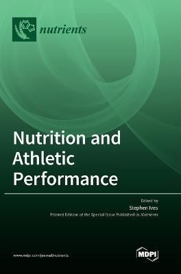 Nutrition and Athletic Performance By Ives 9783036548357 (Hardback)