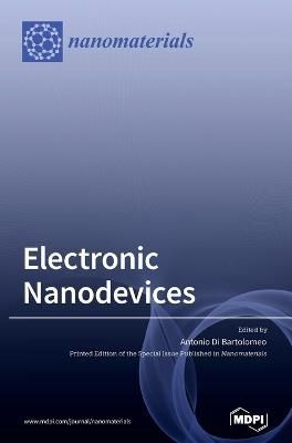 Electronic Nanodevices By Di Bartolomeo 9783036550213 (Hardback)
