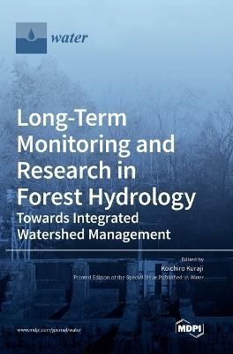 Long-Term Monitoring and Research in Forest Hydrology By Kuraji