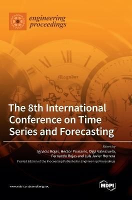 8th International Conference on Time Series and Forecasting By Rojas