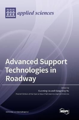 Advanced Support Technologies in Roadway By Liu 9783036557755