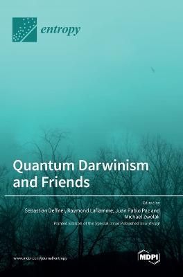 Quantum Darwinism and Friends 9783036562490 (Hardback)