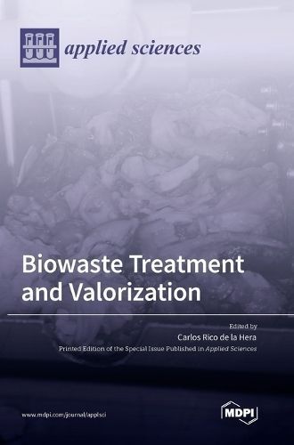 Biowaste Treatment and Valorization By Hera 9783036562858 (Hardback)