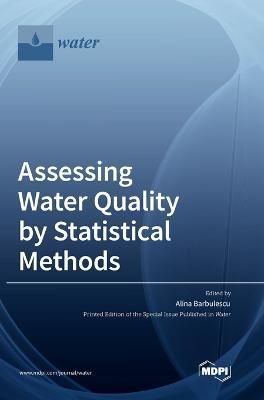 Assessing Water Quality by Statistical Methods By Barbulescu