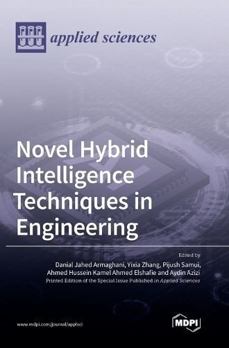 Novel Hybrid Intelligence Techniques in Engineering 9783036571065