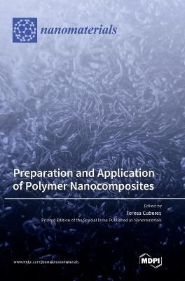 Preparation and Application of Polymer Nanocomposites 9783036571225