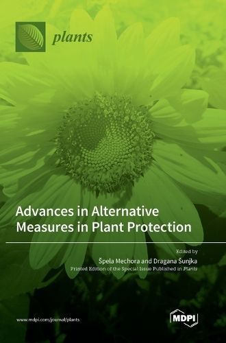 Advances in Alternative Measures in Plant Protection 9783036573960