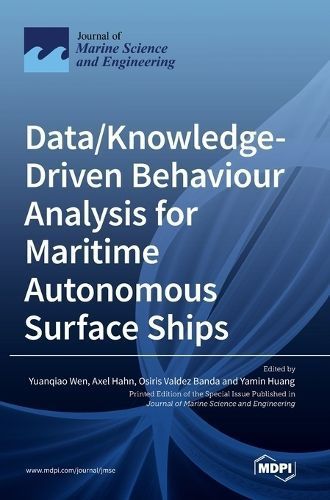 Data/Knowledge-Driven Behaviour Analysis for Maritime Autonomous Surface Ships