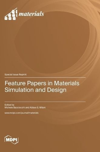 Feature Papers in Materials Simulation and Design By Bacciocchi