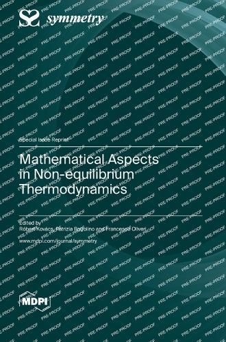 Mathematical Aspects in Non-Equilibrium Thermodynamics 9783036577623