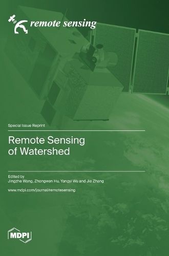 Remote Sensing of Watershed 9783036581309 (Hardback)