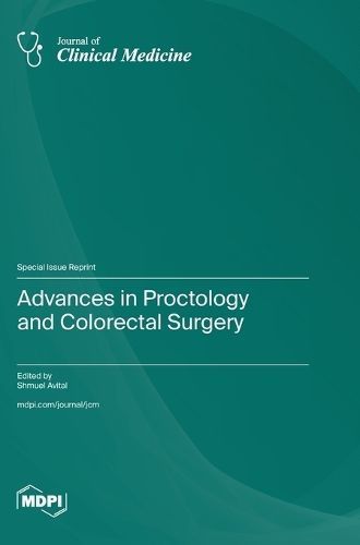 Advances in Proctology and Colorectal Surgery By Avital 9783036588407