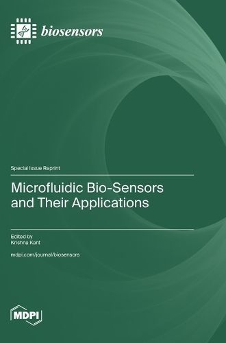 Microfluidic Bio-Sensors and Their Applications By Kant 9783036588605