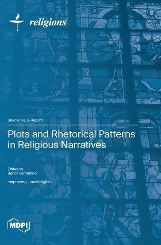 Plots and Rhetorical Patterns in Religious Narratives By Vermander