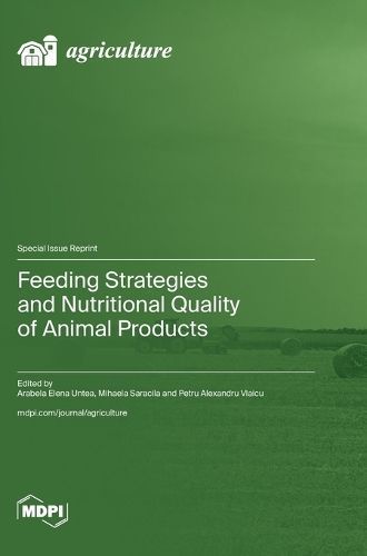 Feeding Strategies and Nutritional Quality of Animal Products By Untea