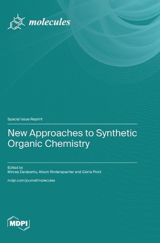 New Approaches to Synthetic Organic Chemistry By Darabantu (Hardback)