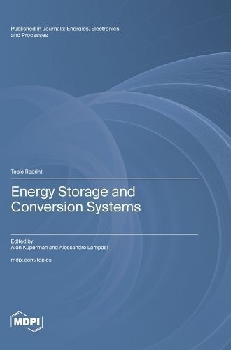 Energy Storage and Conversion Systems 9783036593227 (Hardback)