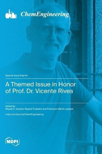 Themed Issue in Honor of Prof. Dr. Vicente Rives By Vicente (Hardback)
