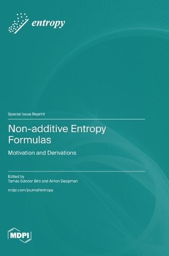 Non-additive Entropy Formulas By Bíró 9783036599274 (Hardback)