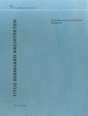Titus Bernard: De aedibus international By Heinz Wirz 9783037610954