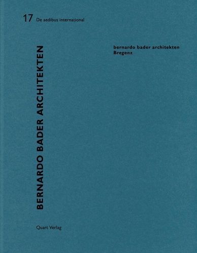 Bernardo Bader Architekten - Bregenz By Heinz Wirz 9783037612088