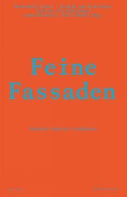 Feine Fassaden By Lando Rossmaier (editor), Karin Ohashi (editor)